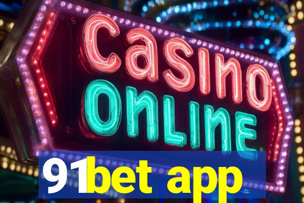 91bet app
